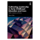 Cultivating Leadership in Early Childhood Education and Care