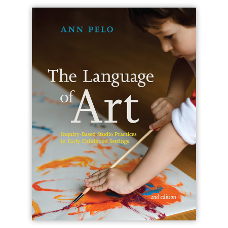 The language of art: Inquiry-based studio practices in early childhood settings (2nd ed)