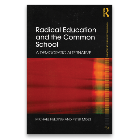Radical Education and the Common School