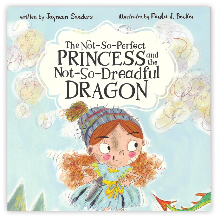 The Not-So-Perfect Princess and the Not-So-Dreadful Dragon