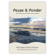 Pause and Ponder