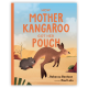 How Mother Kangaroo Got Her Pouch