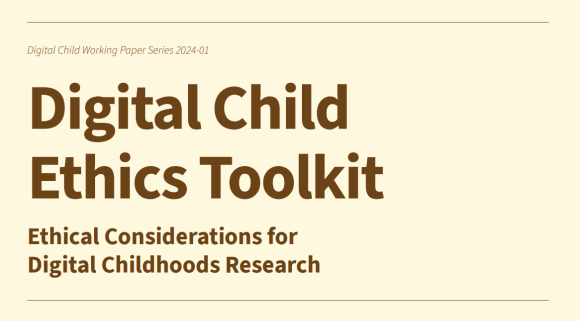Digital Child Ethics Toolkit: Considerations for research