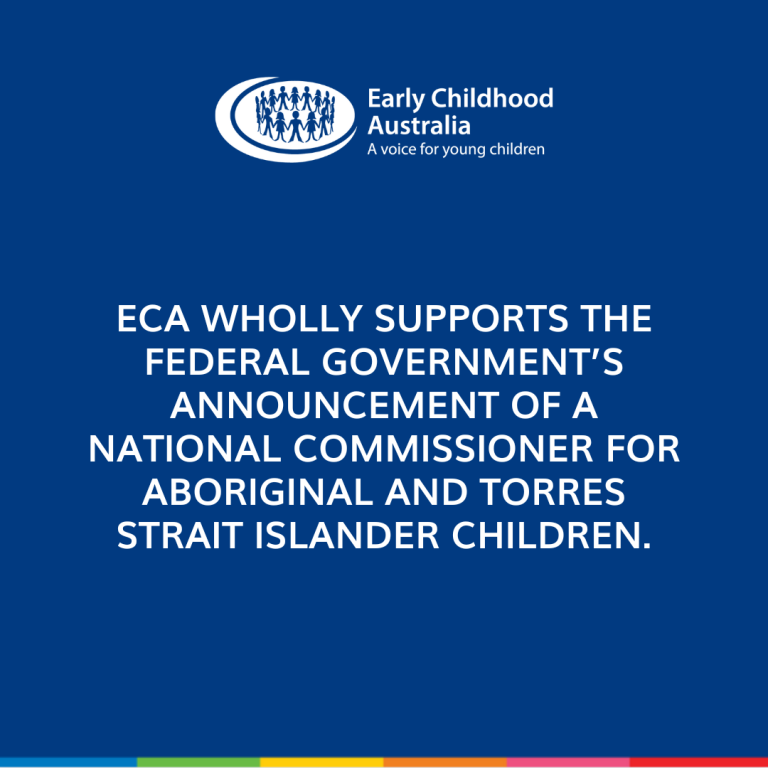 ECA Welcomes the Appointment of a National Commissioner for Aboriginal and Torres Strait Islander Children