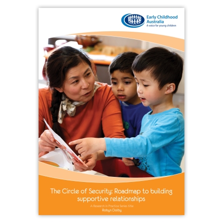 The Circle of Security: Roadmap to building supportive relationships